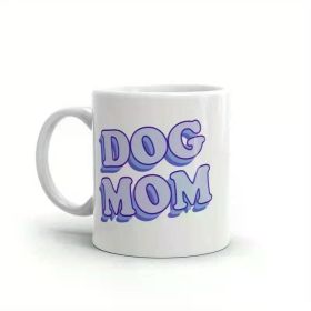 Dog Mom Mug Funny Puppy Lover Retro Pet Graphic Novelty Coffee Cup-11oz White Mug with Double Side Print (Color: White)