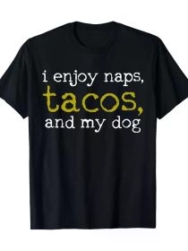 Men's Fun Taco & Dog Lover Cotton T-Shirt - "I Enjoy Naps, Tacos, and My Dog" Graphic Print, Black Casual Tee for All Seasons (Color: Black, size: XL)
